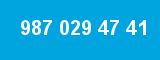 987 029 47 41